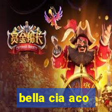 bella cia aco